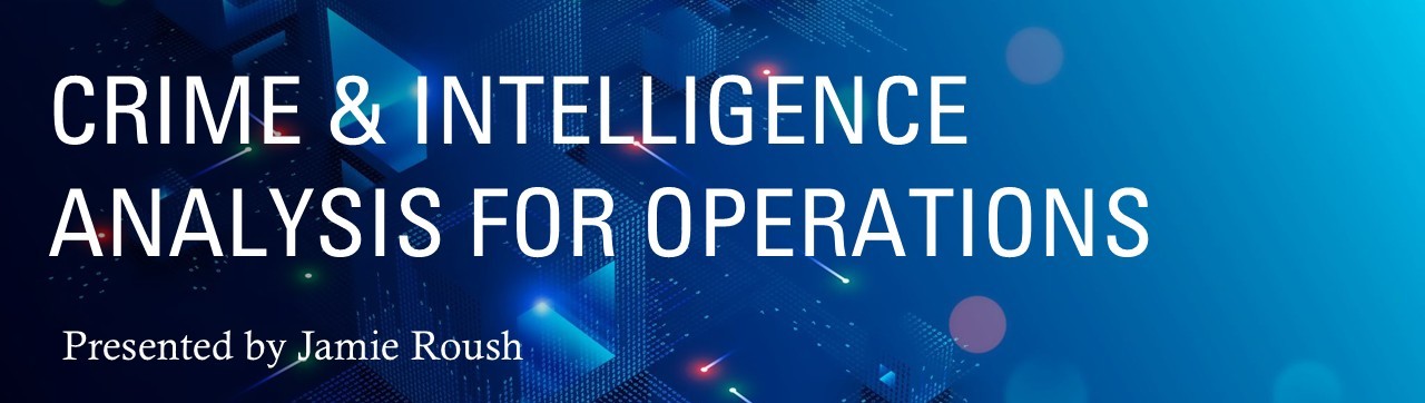 Crime and Intelligence Analysis for Operations Short